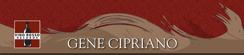 gene cipriano and vino rosso records